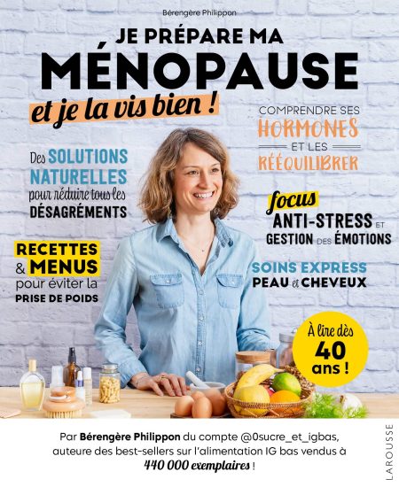 Je prépare ma ménopause et je la vis bien